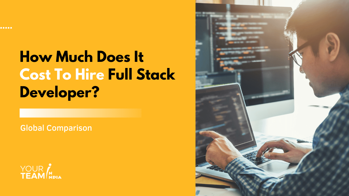 How Much Does it Cost to Hire a Full Stack Developer?