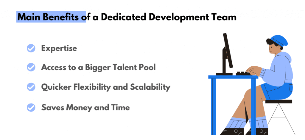 Main Benefits of a Dedicated Development Team