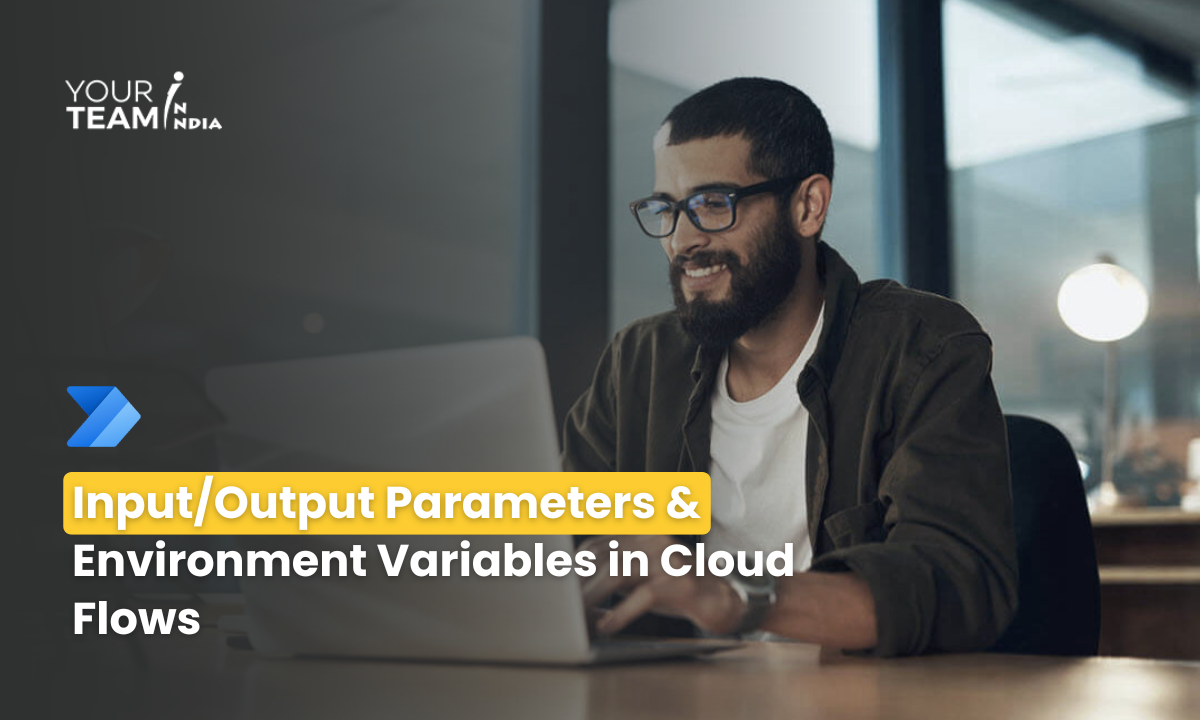 Input/Output Parameters & Environment Variables in Cloud Flows