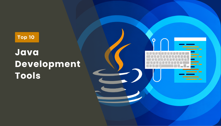 Top 10 Java Development Tools