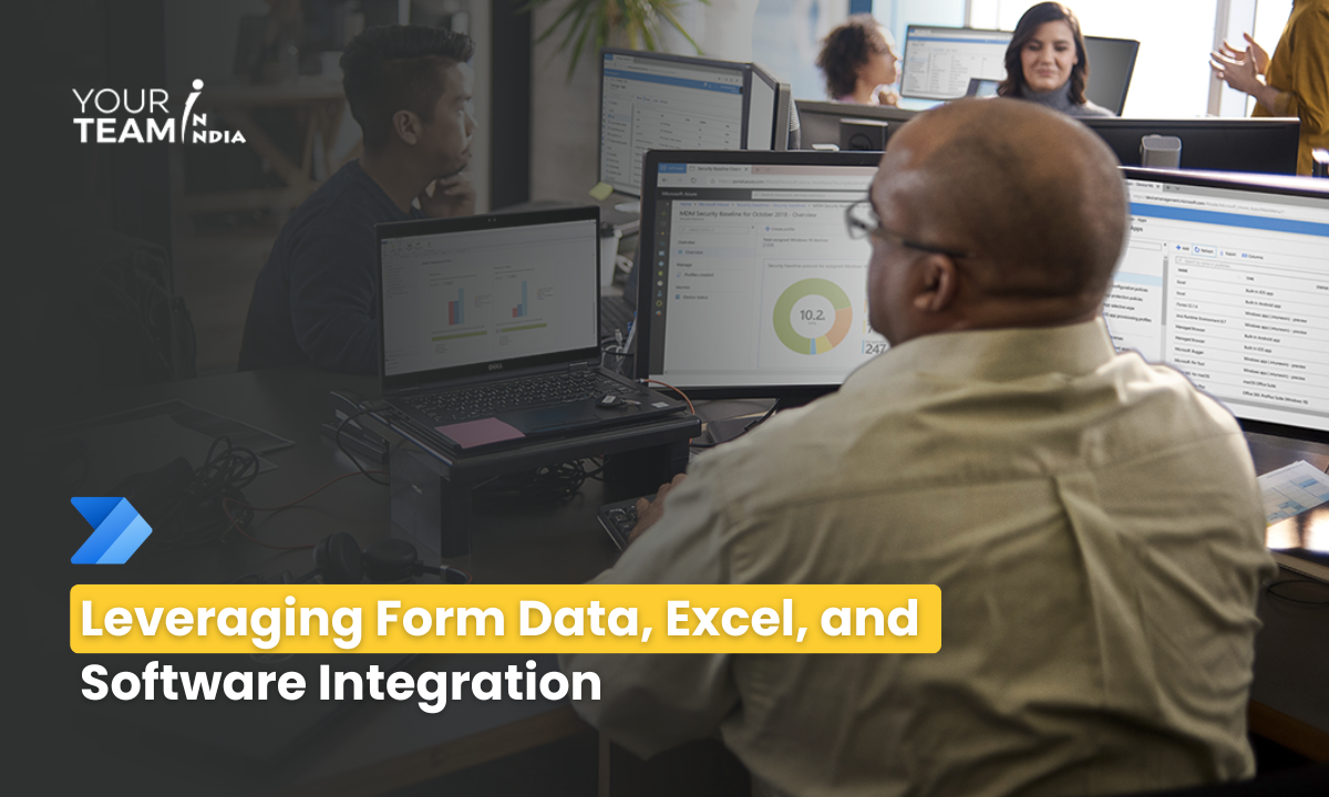 Leveraging Form Data, Excel, and Software Integration