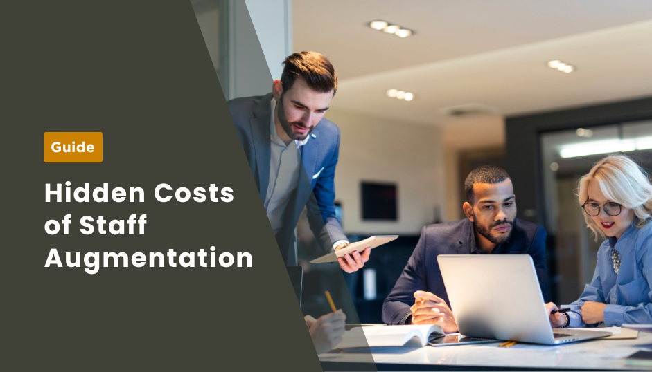 Hidden Costs of Staff Augmentation