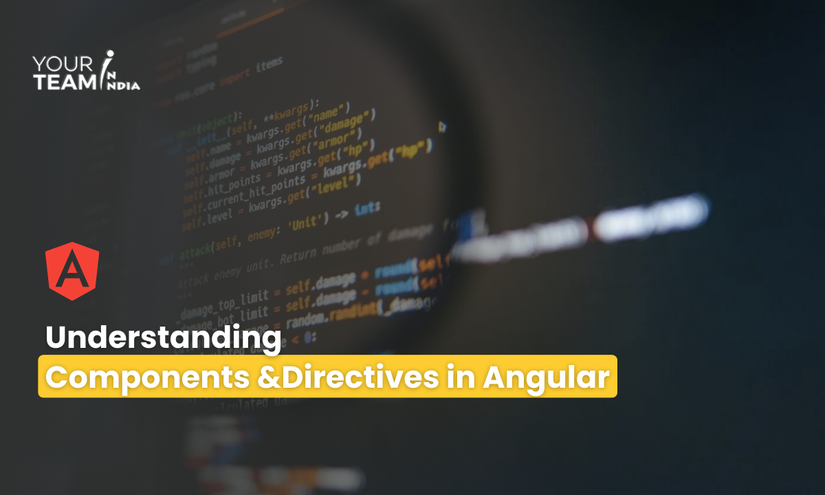 Understanding Components and Directives in Angular