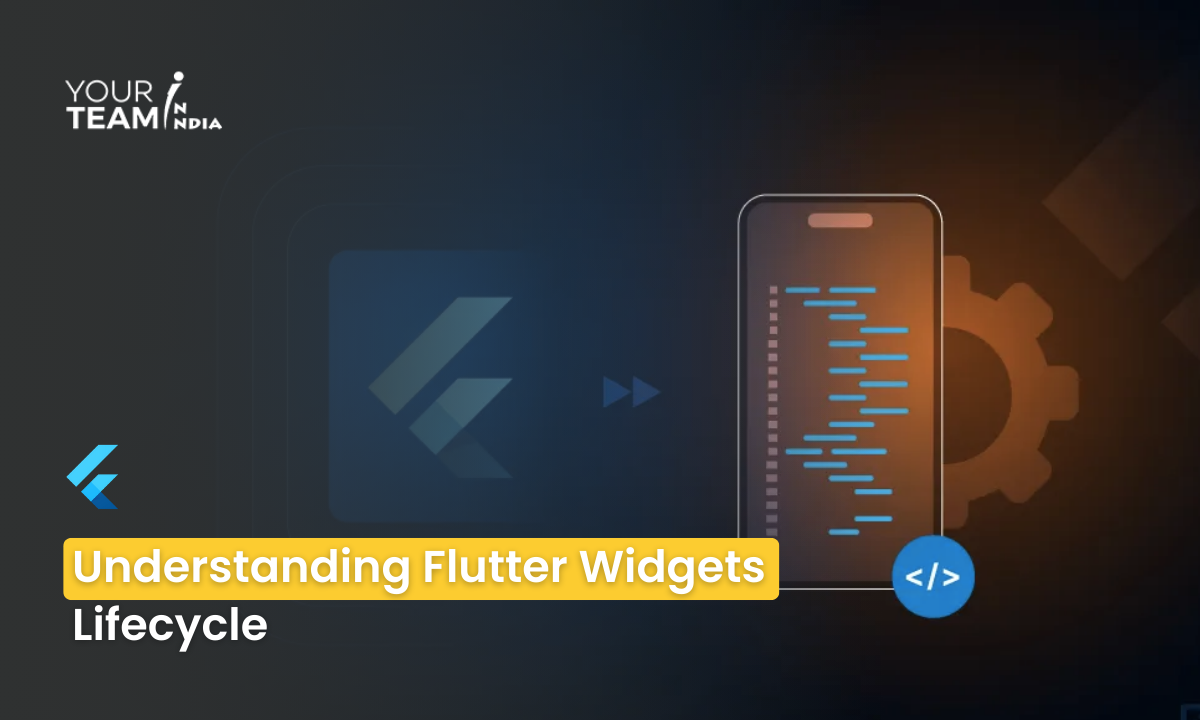 Understanding Flutter Widgets Lifecycle