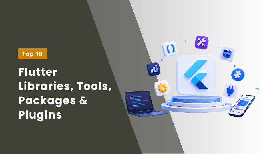 Best Flutter Tools, libraries, Packages & Plugins