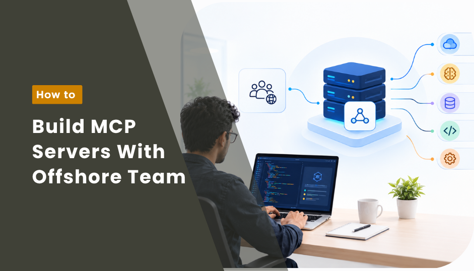 How to Build MCP Servers with Offshore Team