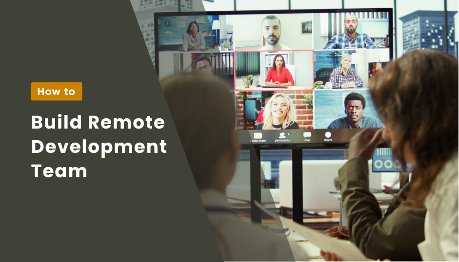 How to Build Remote Development Team