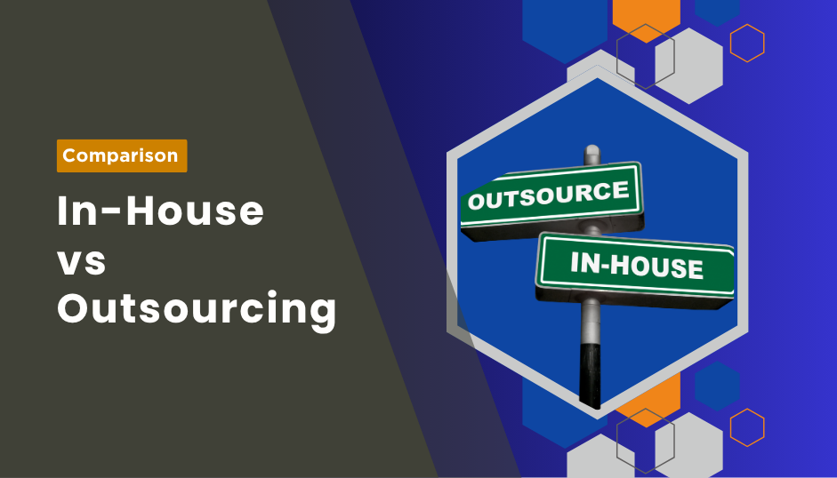 In-House vs Outsourcing