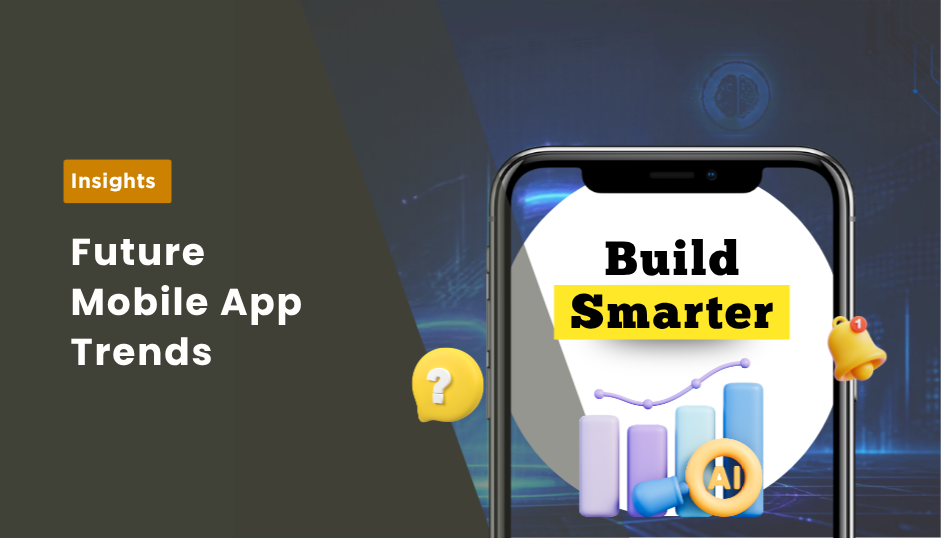 Future of Mobile App Trends