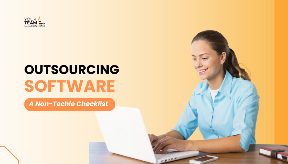 Software Outsourcing for Non-Techies: A Checklist for Success